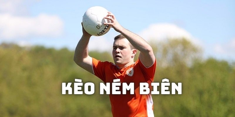 Mẹo Chơi Kèo Ném Biên Hiệu Quả