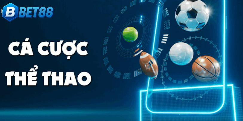  Giới thiệu cho anh em về sảnh cá cược thể thao BET88