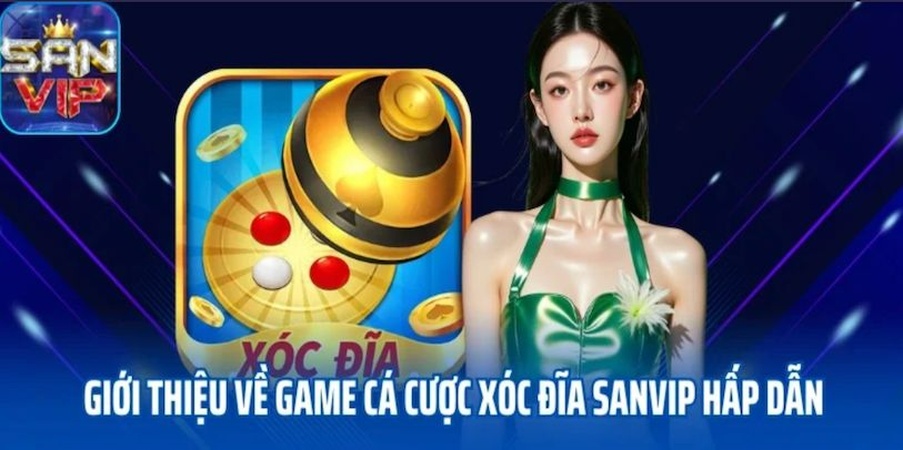  Xóc đĩa SANVIP chơi trên điện thoại có mượt không?