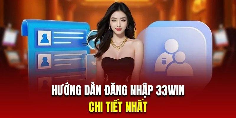 Cách xử lý lỗi không thể đăng nhập 33win phổ biến  Cách xử lý lỗi không thể đăng nhập 33win phổ biến
