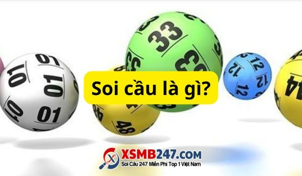 Soi cầu là bước cần có khi tham gia chơi xổ số, lô đề  Soi cầu là bước cần có khi tham gia chơi xổ số, lô đề