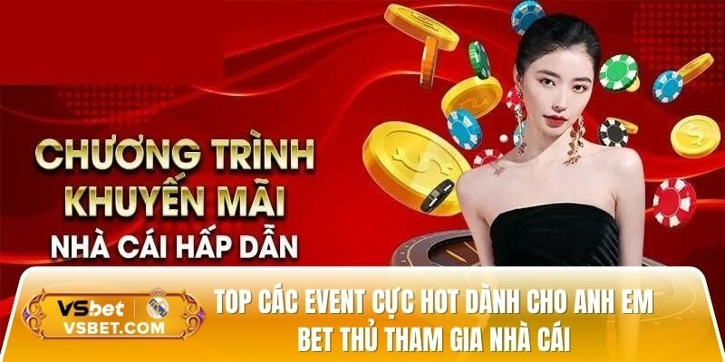Danh sách khuyến mãi hấp dẫn chỉ có tại trang web Vsbet Danh sách khuyến mãi hấp dẫn chỉ có tại trang web Vsbet
