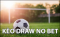 Kèo Draw No Bet Là Gì? Lựa Chọn An Toàn Cho Người Chơi Cá Cược Bóng Đá Kèo Draw No Bet Là Gì? Lựa Chọn An Toàn Cho Người Chơi Cá Cược Bóng Đá