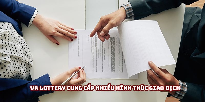 VR Lottery cung cấp nhiều hình thức giao dịch VR Lottery cung cấp nhiều hình thức giao dịch