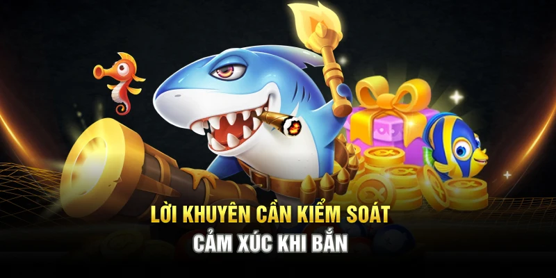 Lời khuyên cần kiểm soát cảm xúc khi bắn