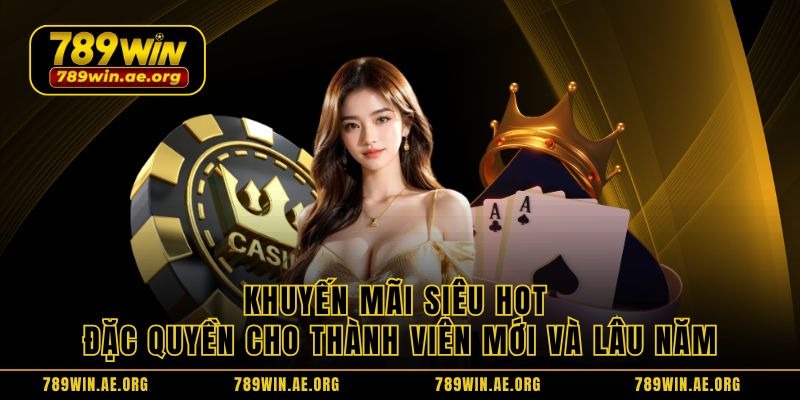 Khuyến mãi siêu hot đặc quyền cho thành viên mới và lâu năm Khuyến mãi siêu hot đặc quyền cho thành viên mới và lâu năm